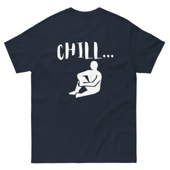 Chill Men's classic tee (Design On Back)